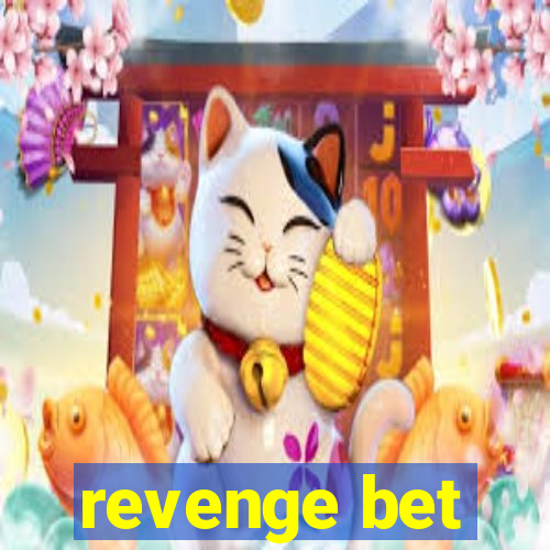 revenge bet